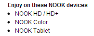 Some apps only work on the Nook Color and Nook Tablet. Before buying, be sure to check the device list to make sure the HD and HD+ are included.