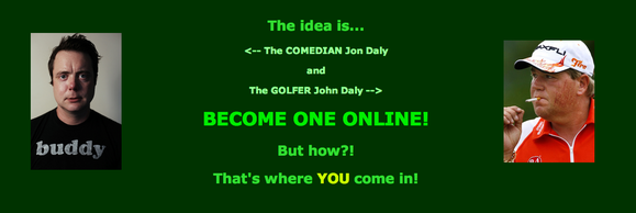 Jon Daly is John Daly