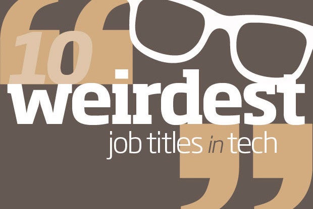 The 10 weirdest job titles in tech