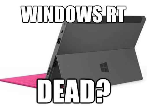Windows RT dead?