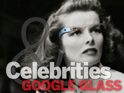 Celebrities and Google Glass