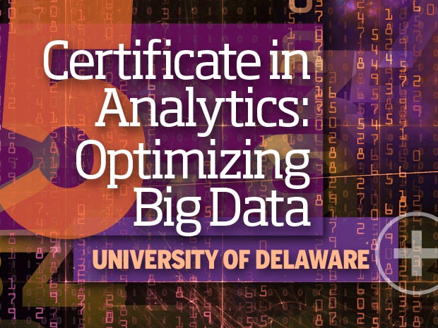 5. Certificate in Analytics: Optimizing Big Data – University of Delaware