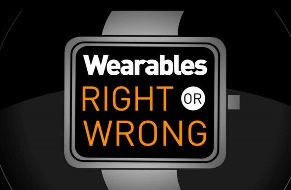 wearables right or wrong