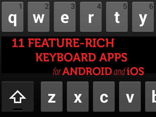 11 feature-rich keyboard apps for Android and iOS