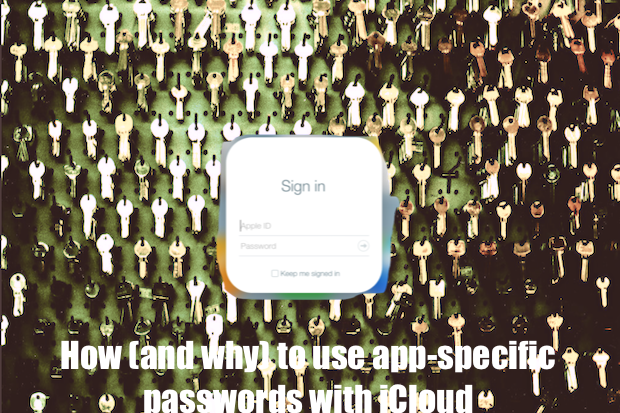 how and why to use app specific passwords with icloud