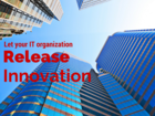 The four walls trapping innovation in your IT organization