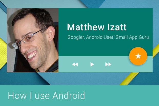 How I Ise Android: Matthew Izatt