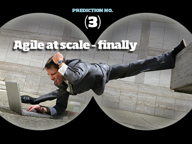 Prediction #3: Agile at scale - finally