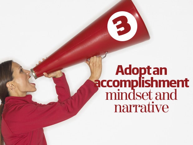 3. Adopt an accomplishment mindset and narrative