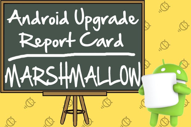 Android Upgrade Report Card: Marshmallow