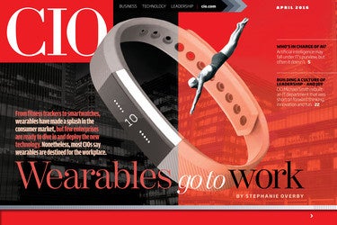CIO April Digital Issue: Wearables go to work - cover image