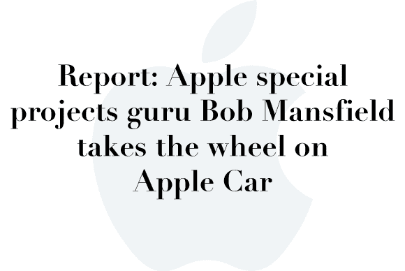 bob mansfield apple car