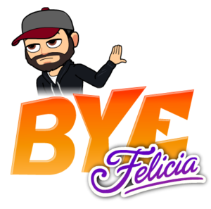 bye felicia bitmoji