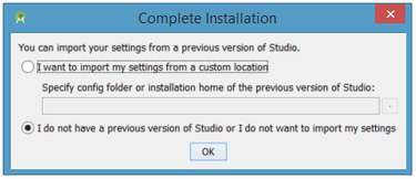 Import settings from a previously installed version of Android Studio or keep the default setting.
