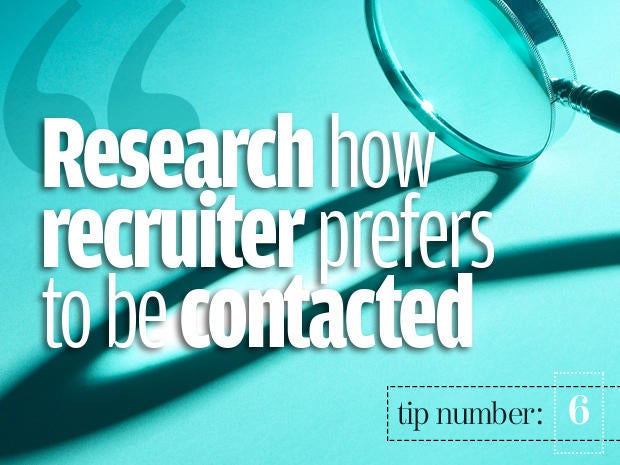 6. Tailor your communications to each recruiter's preferences