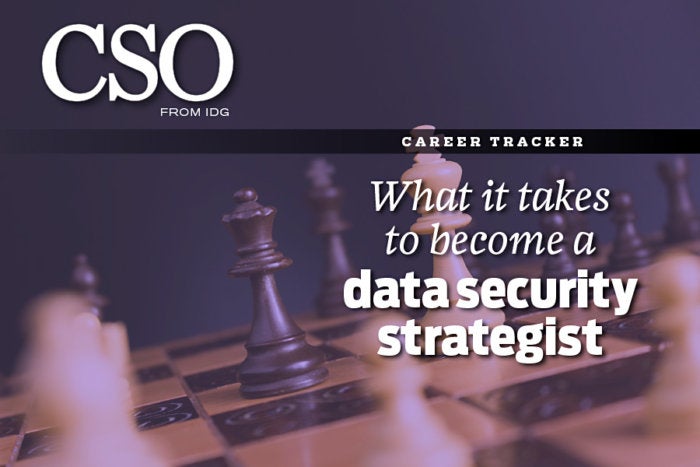 What it takes to become a data security strategist