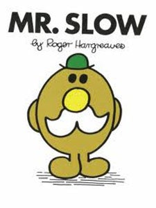 Mr. Slow