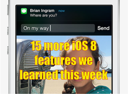 15_more_ios_8_features_we_learned_this_week.png