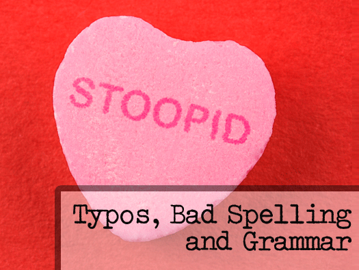 Typos, Misspellings and Bad Grammar 