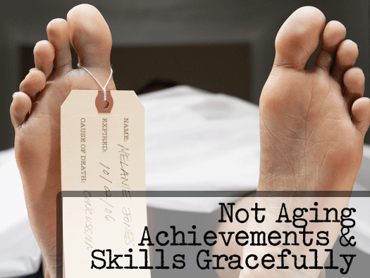 Not Aging Achievements and Skills Gracefully