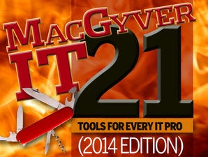 MacGyver IT: 21 tools for IT heroes