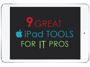 9 great iPad tools for IT pros