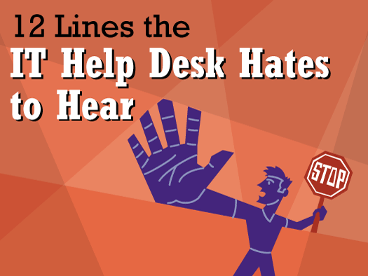 12 lines the IT help desk hates to hear