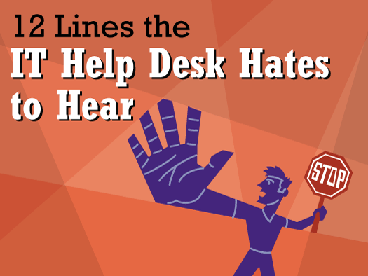 The 12 Most Dreaded Help Desk Requests Infoworld