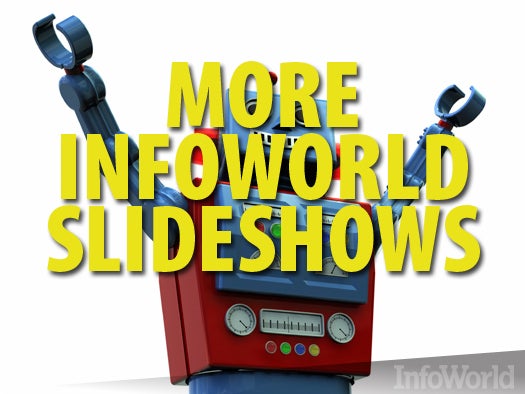 More InfoWorld slideshows